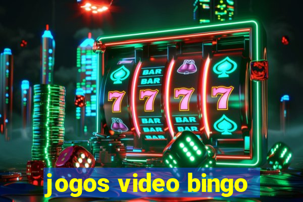 jogos video bingo