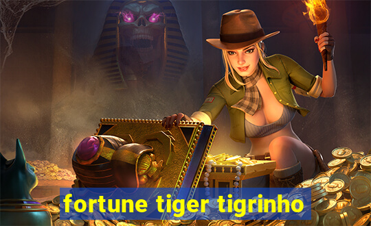 fortune tiger tigrinho