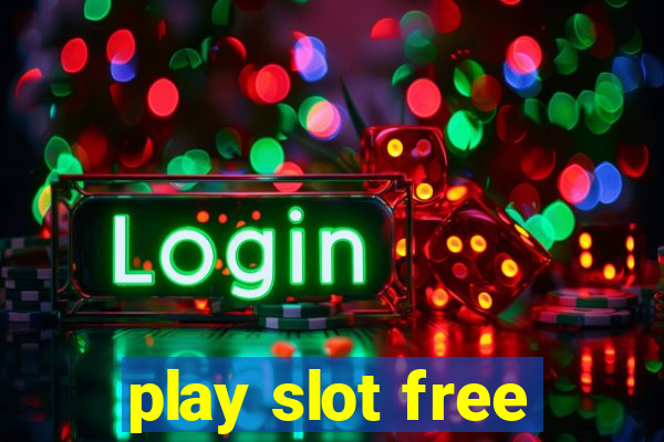 play slot free