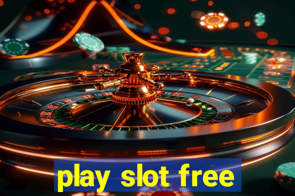 play slot free