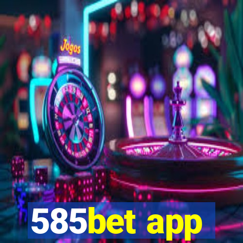 585bet app