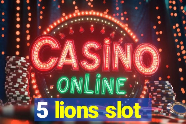 5 lions slot