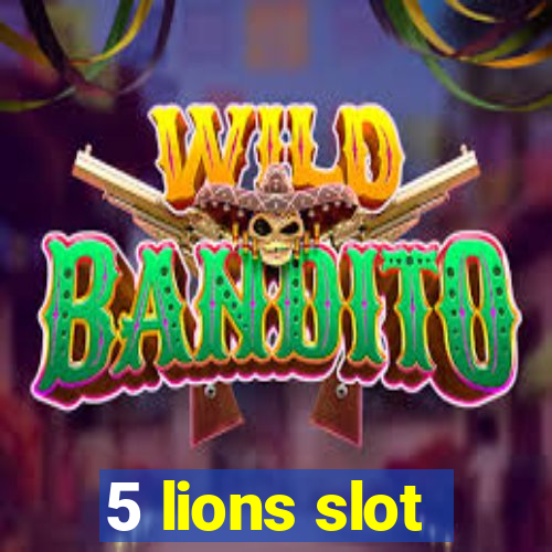 5 lions slot