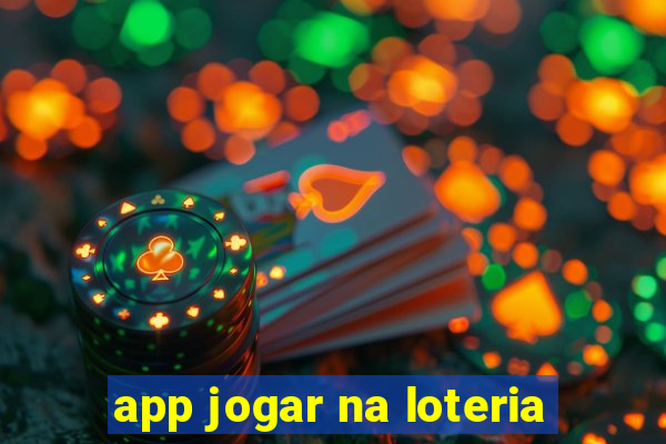 app jogar na loteria