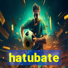 hatubate