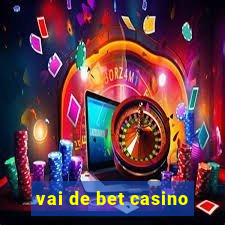 vai de bet casino