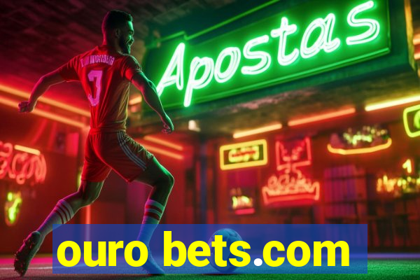 ouro bets.com