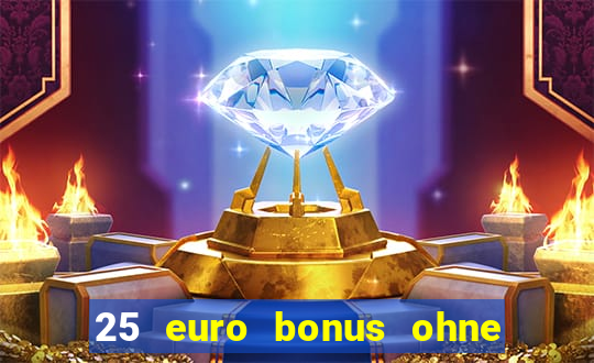 25 euro bonus ohne einzahlung casino