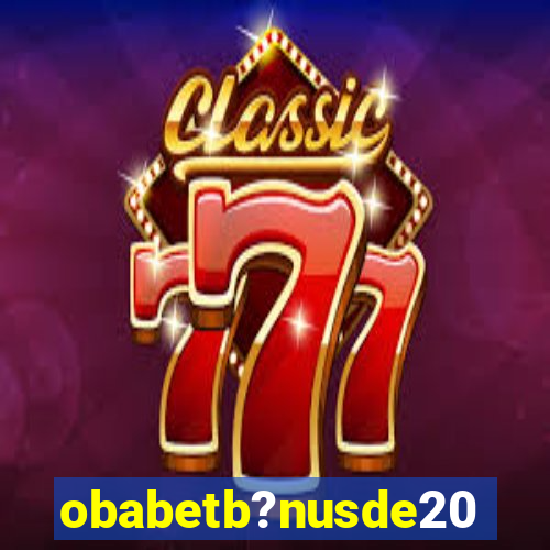 obabetb?nusde20