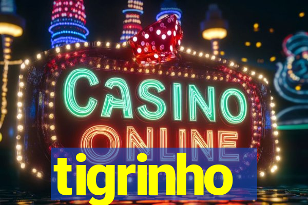 tigrinho