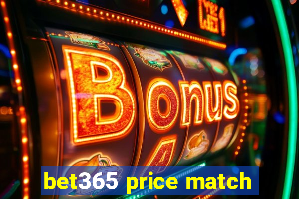 bet365 price match