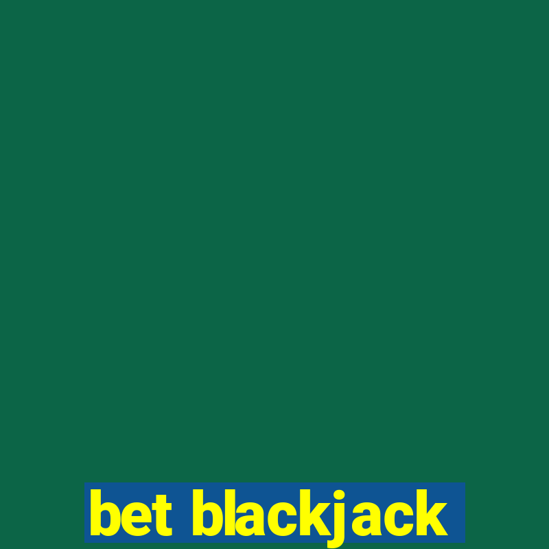 bet blackjack