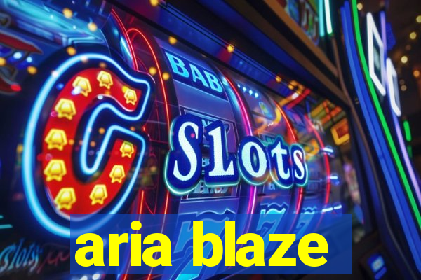 aria blaze