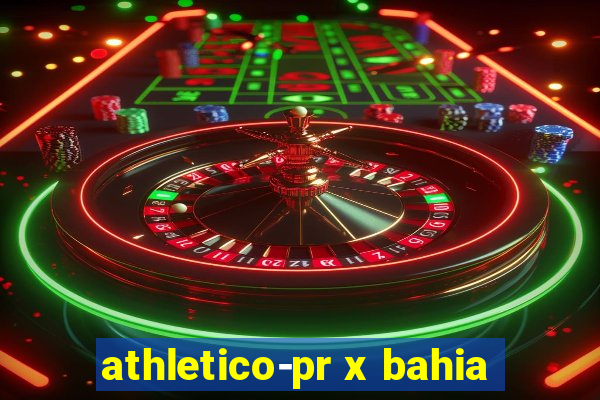 athletico-pr x bahia