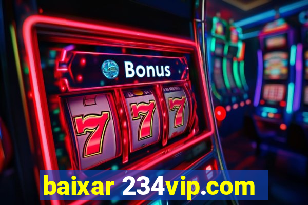 baixar 234vip.com