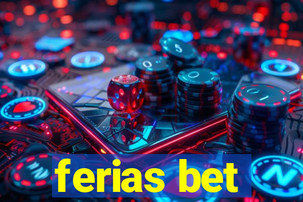 ferias bet