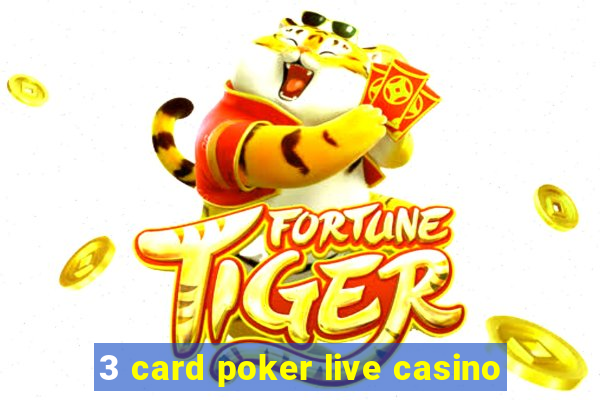 3 card poker live casino