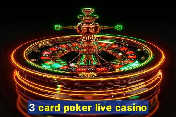 3 card poker live casino