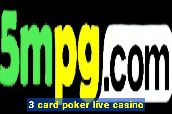 3 card poker live casino