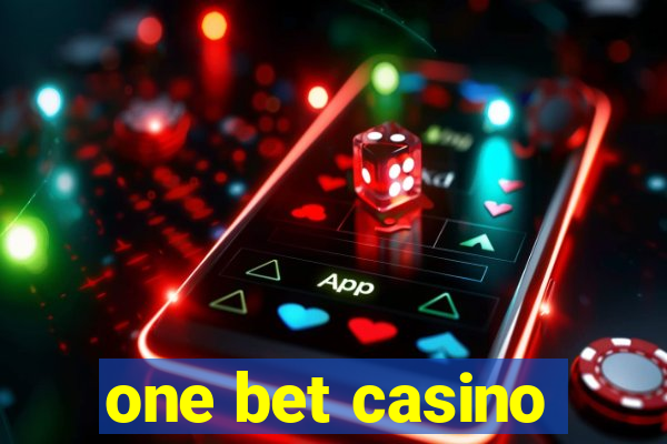 one bet casino