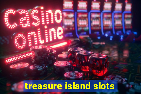 treasure island slots