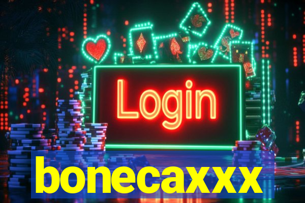 bonecaxxx