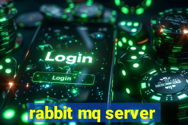 rabbit mq server