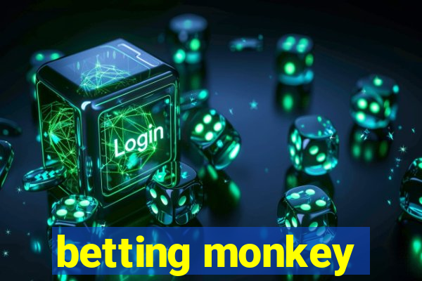 betting monkey