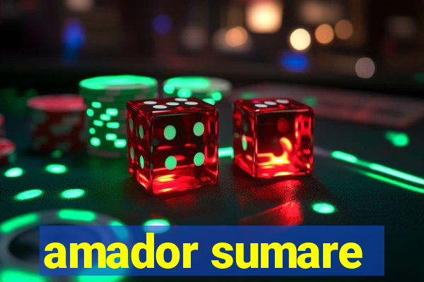 amador sumare