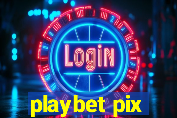 playbet pix