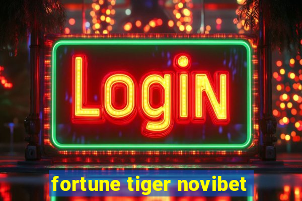 fortune tiger novibet