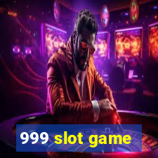 999 slot game