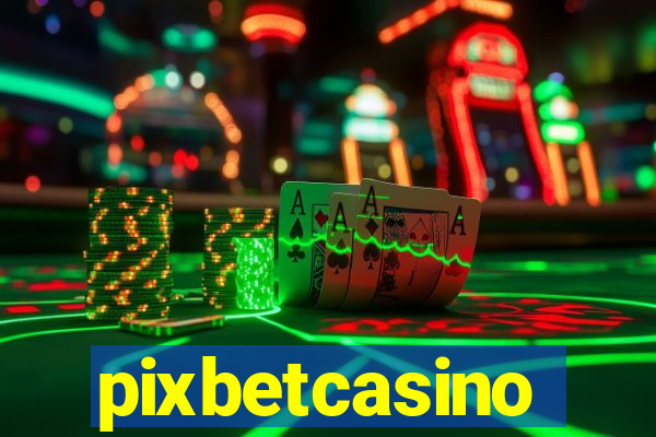 pixbetcasino