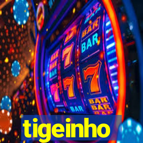 tigeinho