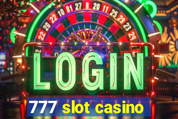 777 slot casino