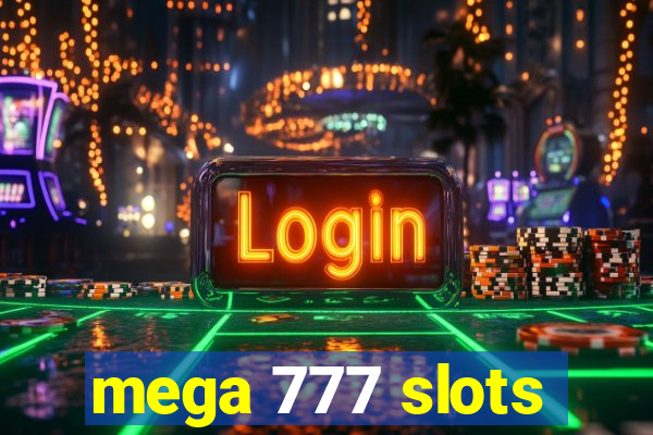 mega 777 slots