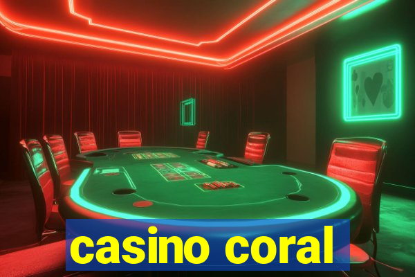 casino coral