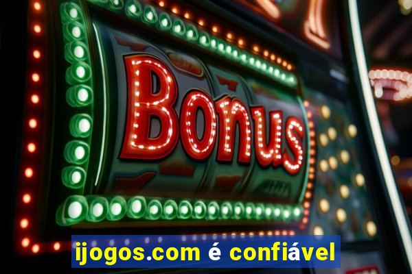 ijogos.com é confiável