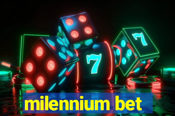 milennium bet