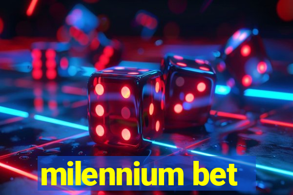 milennium bet