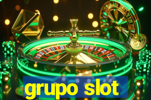 grupo slot