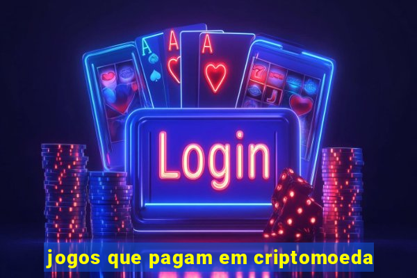 jogos que pagam em criptomoeda