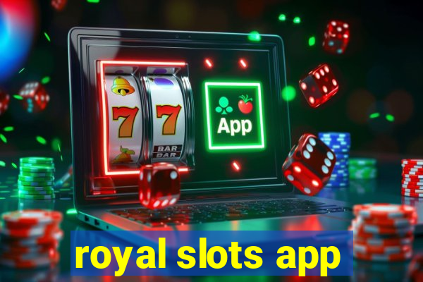 royal slots app