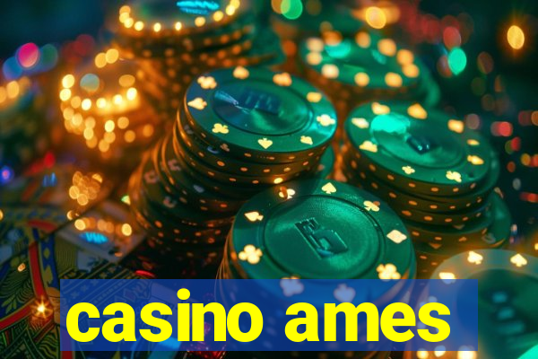 casino ames