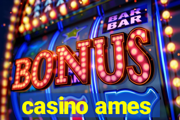 casino ames