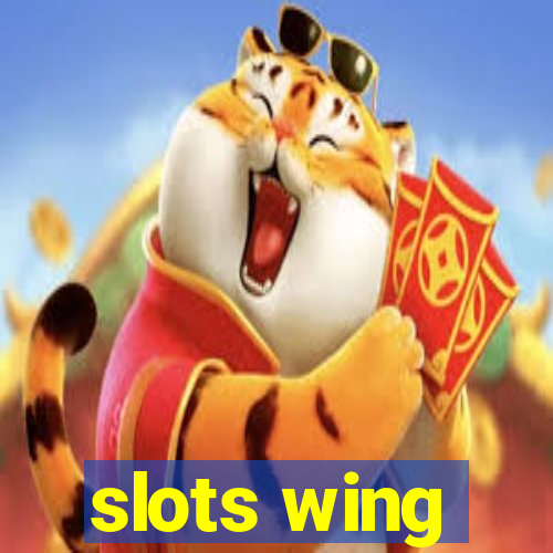 slots wing