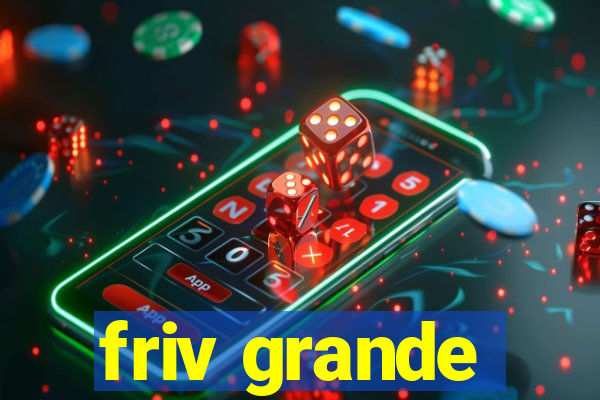 friv grande