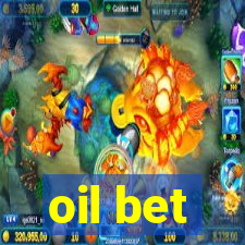 oil bet