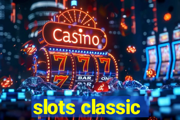 slots classic