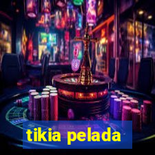 tikia pelada